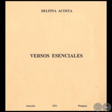VERSOS ESENCIALES - Autor: DELFINA ACOSTA - Ao 2001